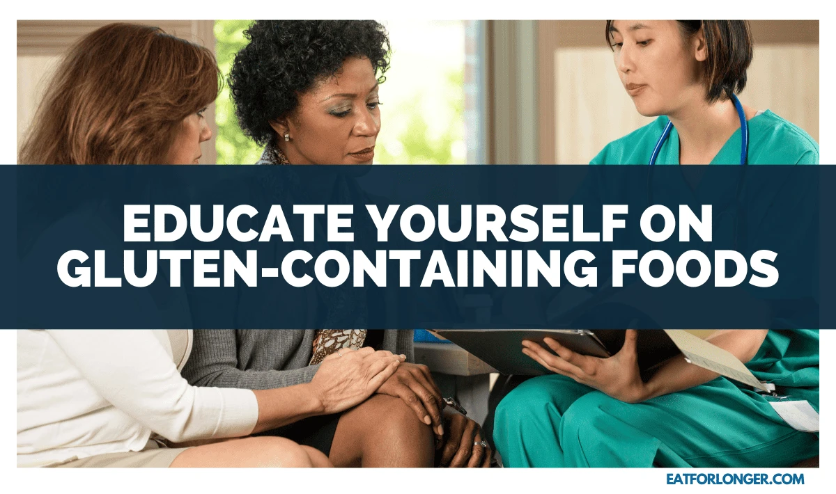 Educate Yourself on Gluten-Containing Foods