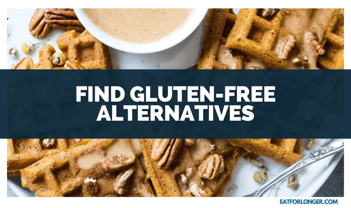 Find Gluten-Free Alternatives