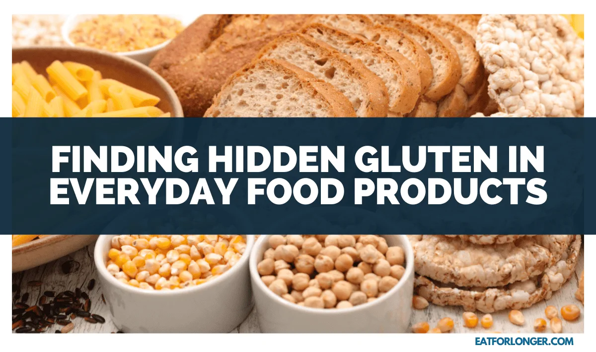 Finding Hidden Gluten In Everyday Food Products