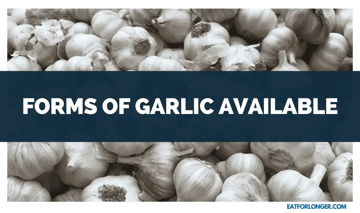 Forms of Garlic Available
