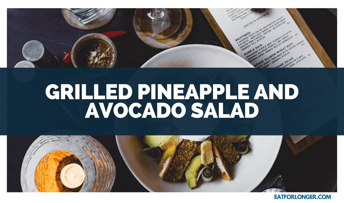 Grilled Pineapple and Avocado Salad