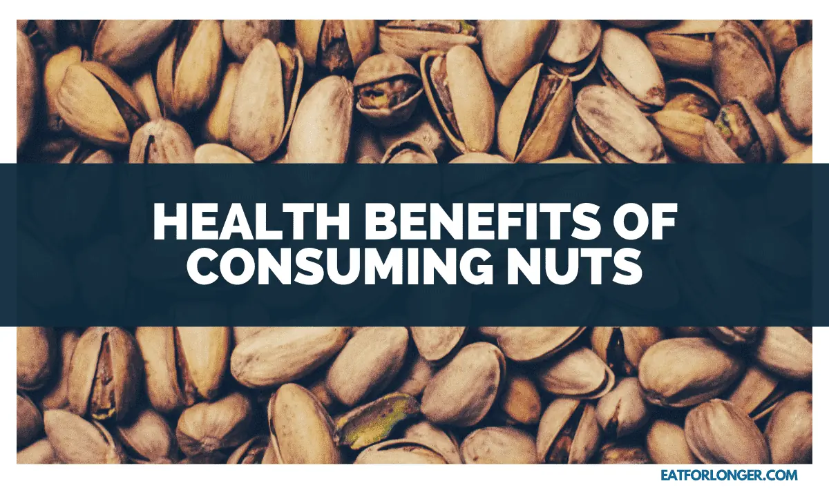 Health Benefits of Consuming Nuts
