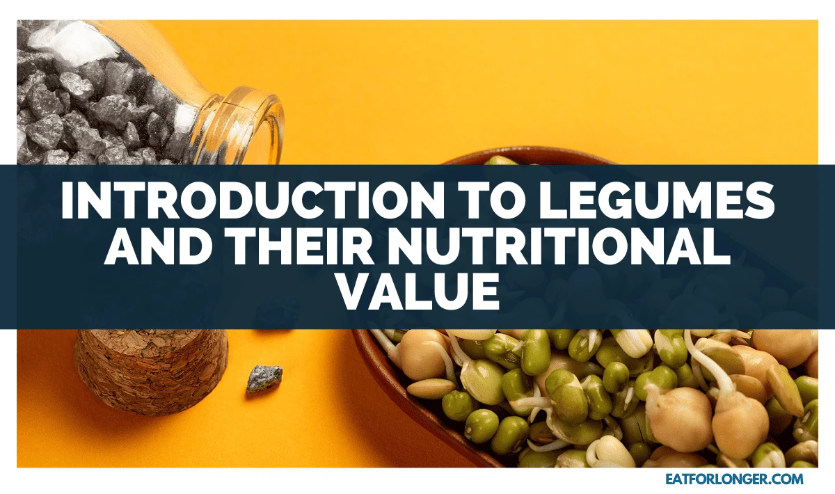 Introduction to Legumes and Their Nutritional Value