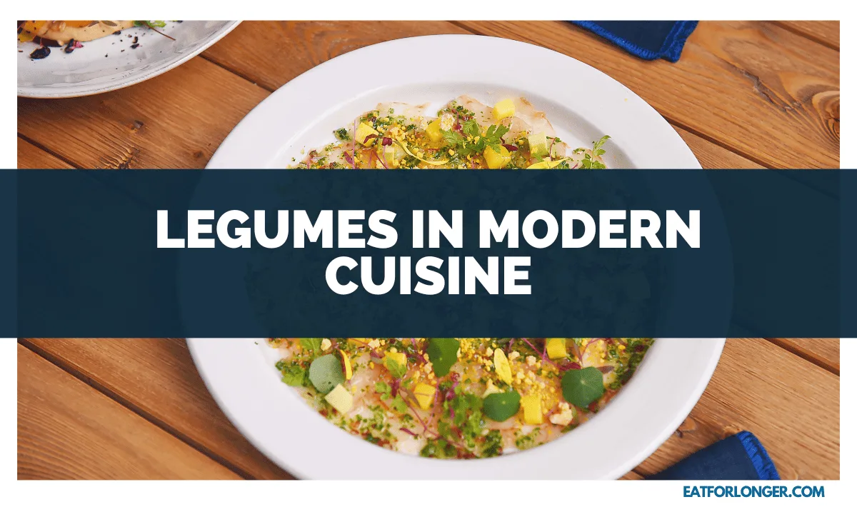 Legumes in Modern Cuisine