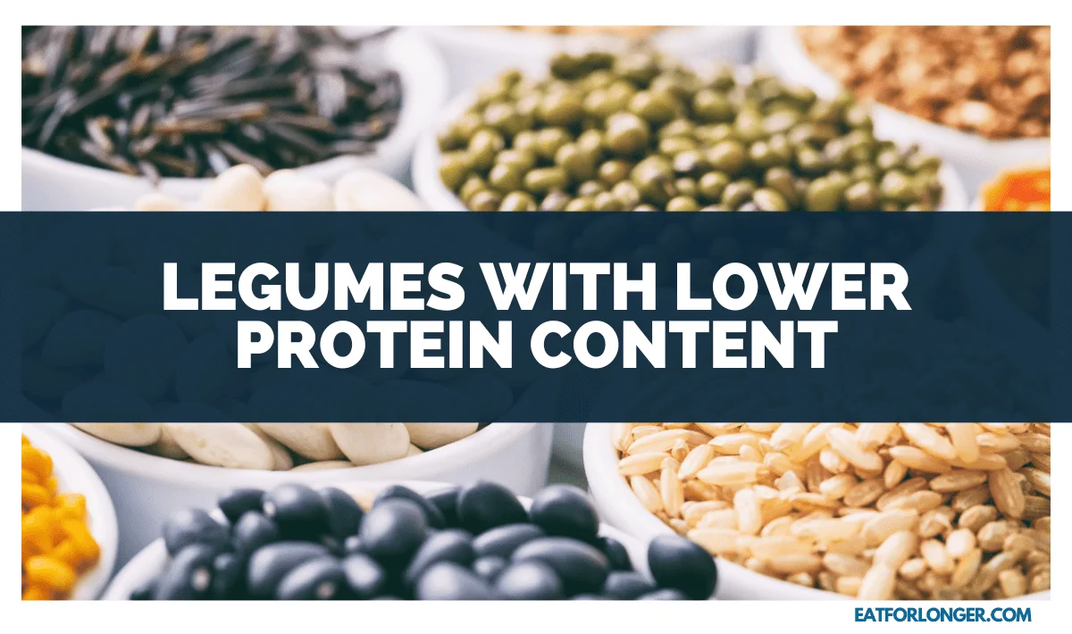 Legumes with Lower Protein Content