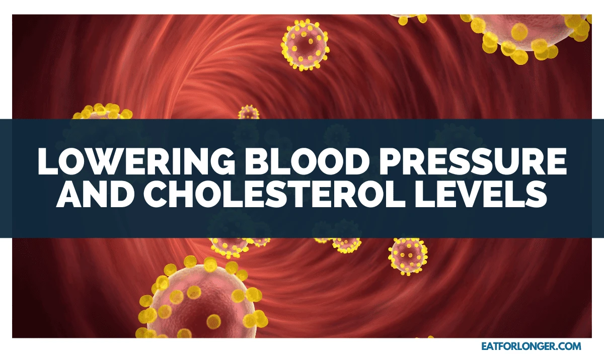 Lowering Blood Pressure and Cholesterol Levels