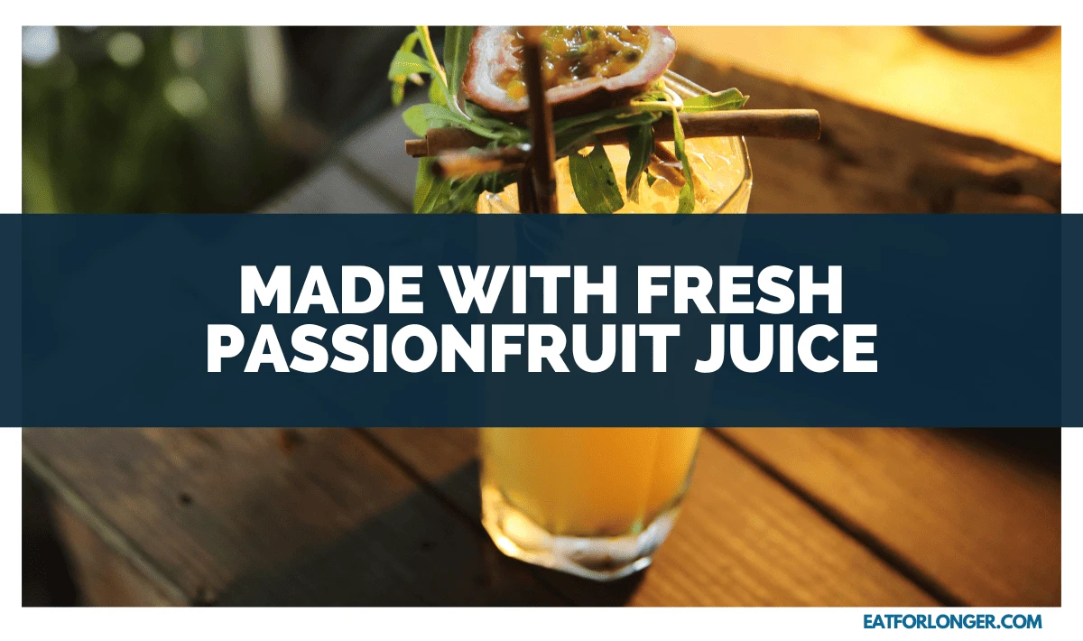 Made with Fresh Passionfruit Juice