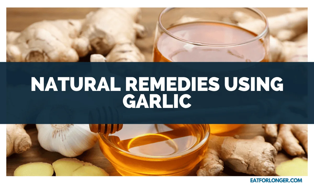 Natural Remedies Using Garlic