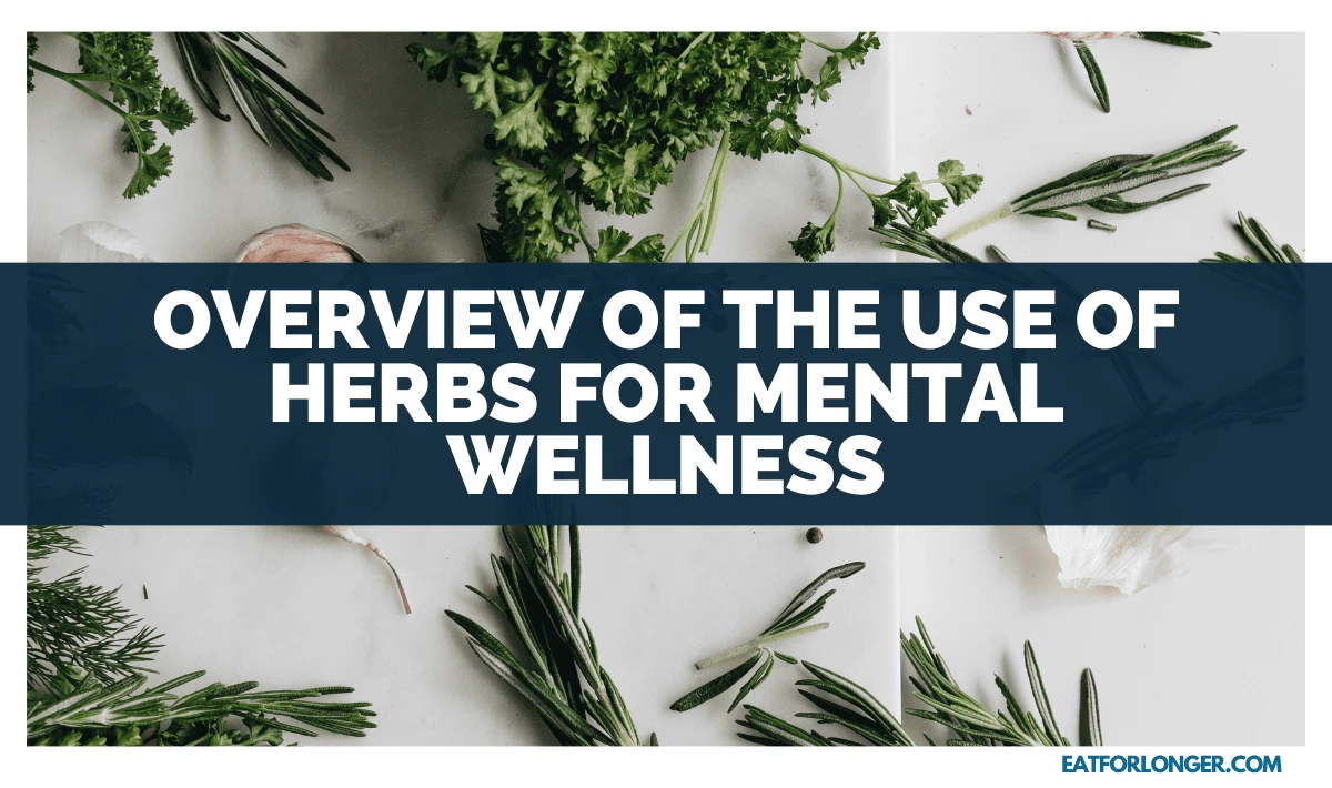 Overview of the Use of Herbs for Mental Wellness