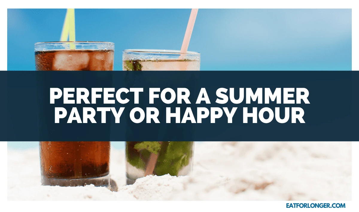 Perfect for a Summer Party or Happy Hour