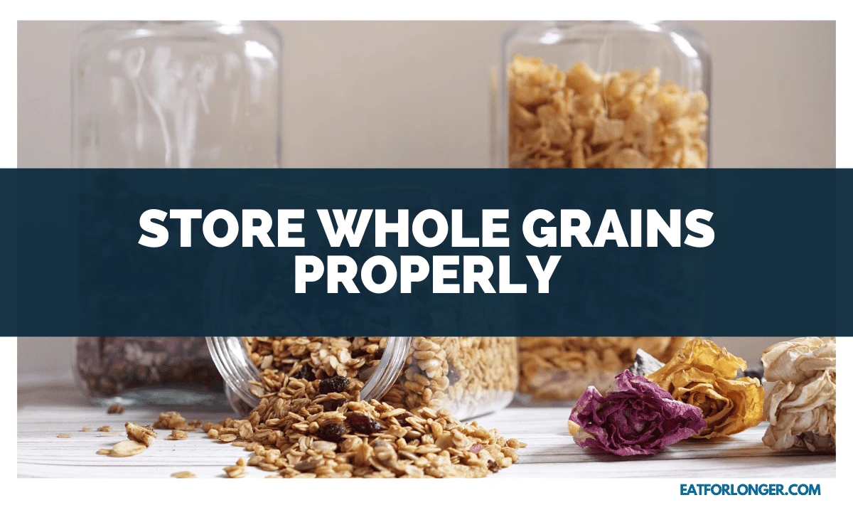 Store Whole Grains Properly
