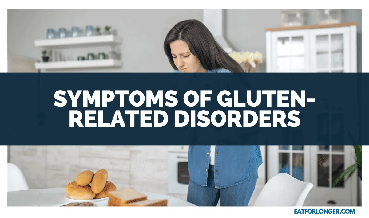 Symptoms of Gluten-Related Disorders