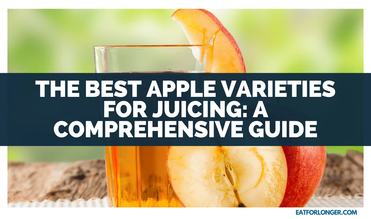 The Best Apple Varieties For Juicing_ A Comprehensive Guide