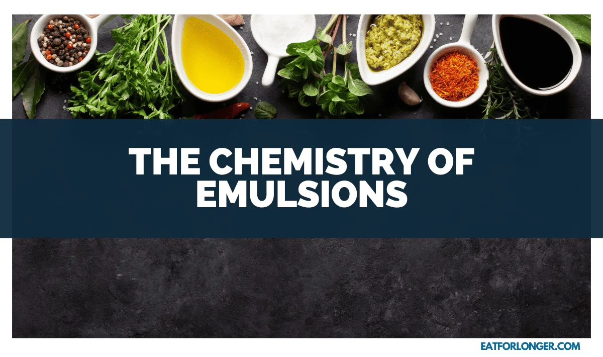 The Chemistry of Emulsions