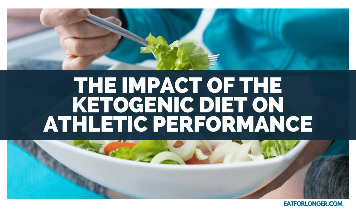 The Impact Of The Ketogenic Diet On Athletic Performance
