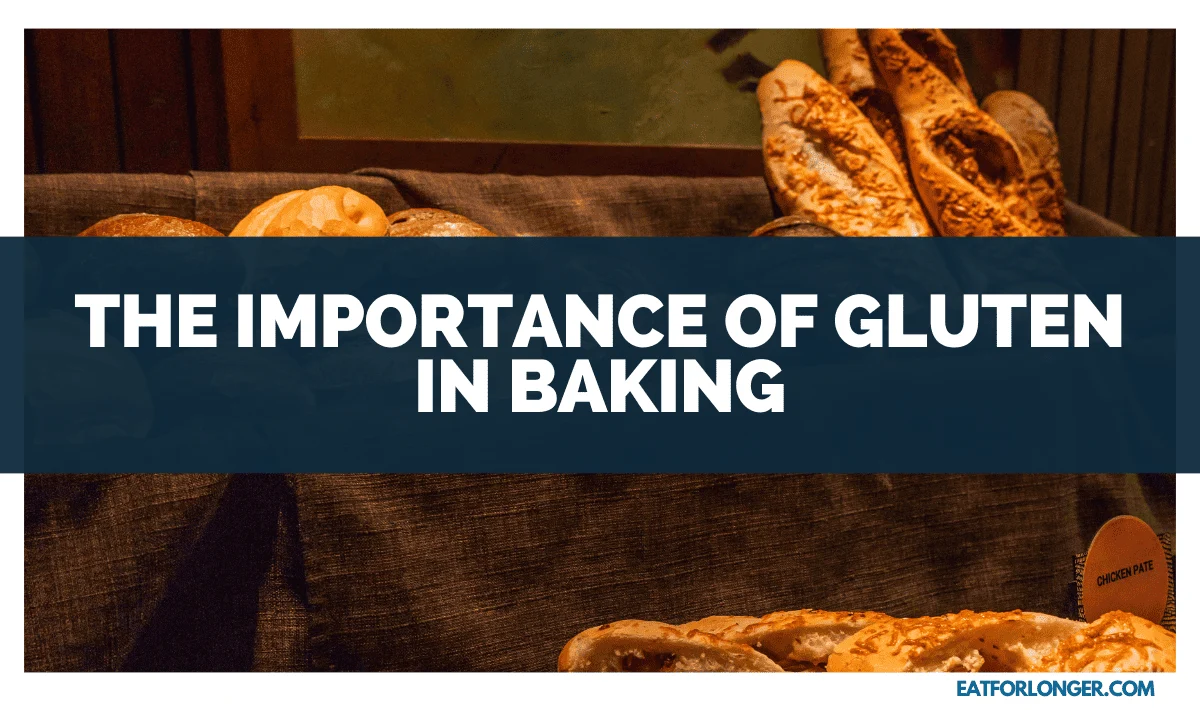 The Importance of Gluten in Baking