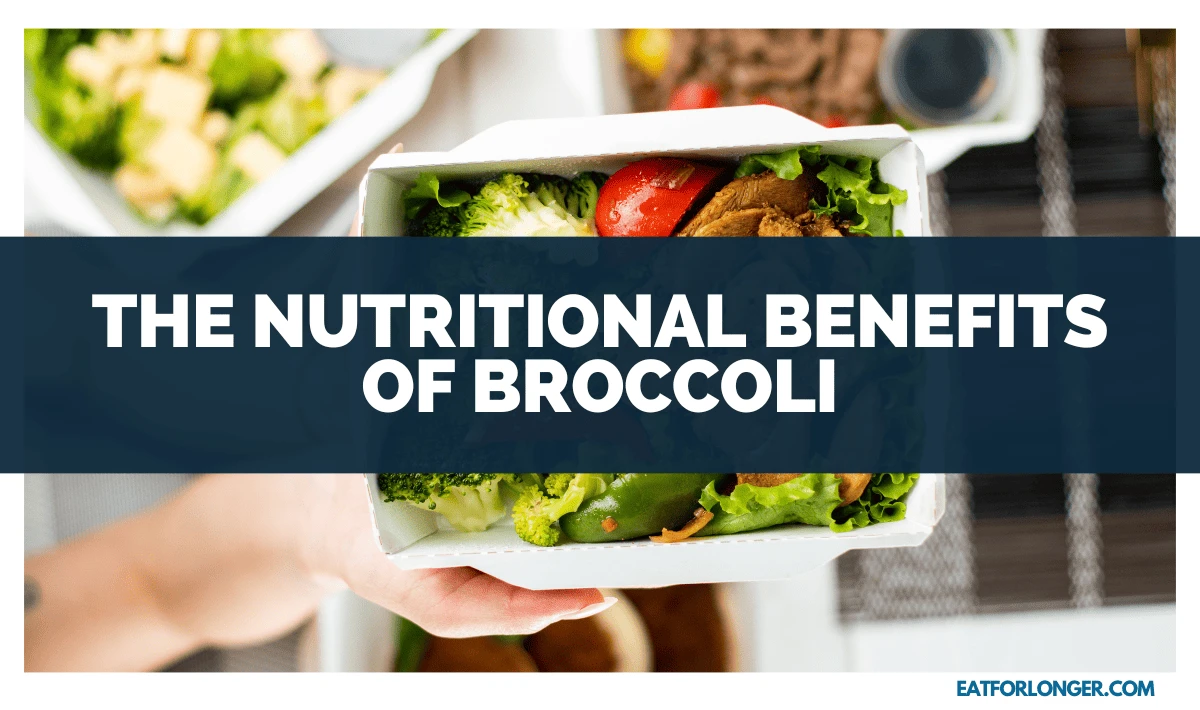 The Nutritional Benefits of Broccoli