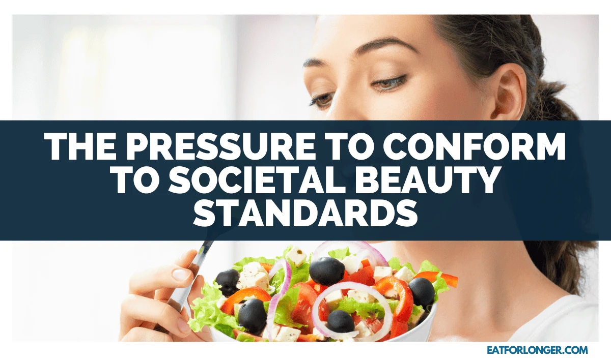 The Pressure to Conform to Societal Beauty Standards