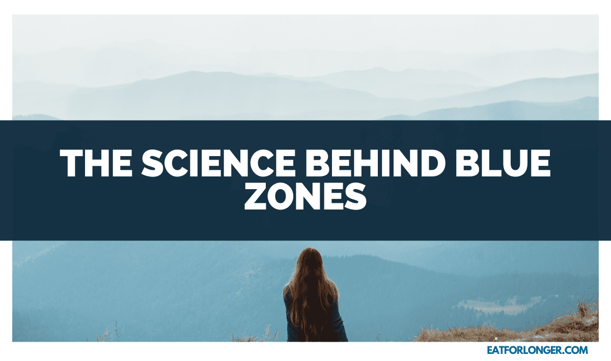 The Science Behind Blue Zones