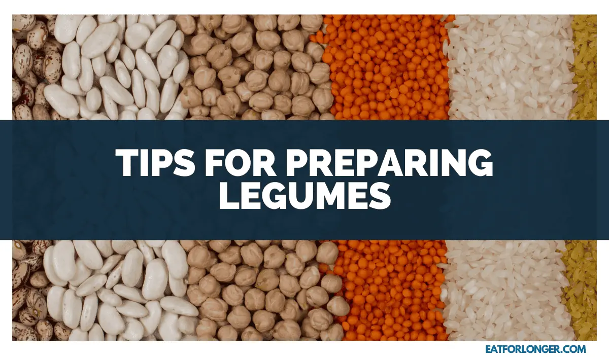 Tips for Preparing Legumes