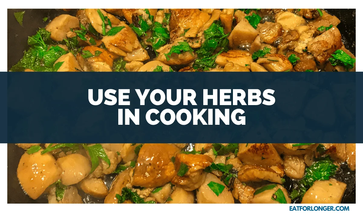 Use Your Herbs in Cooking