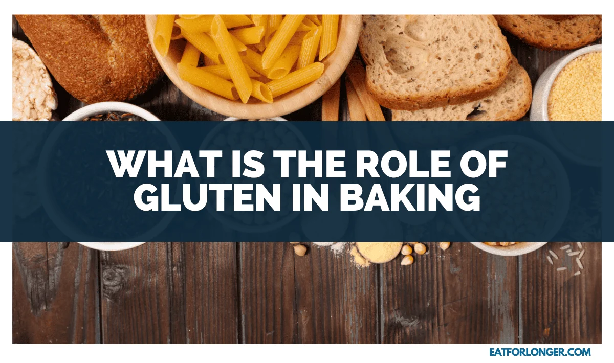 What Is The Role Of Gluten In Baking