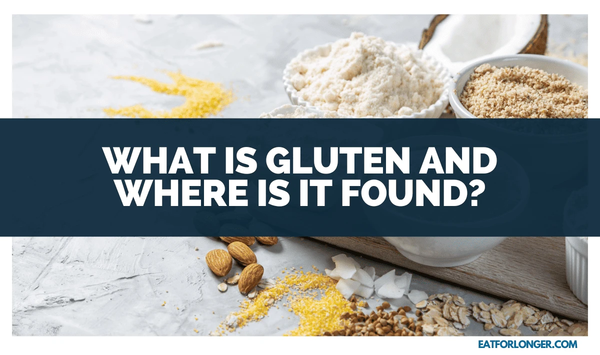 What is Gluten and Where is it Found