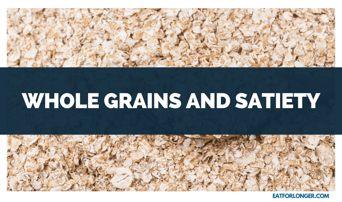 Whole Grains and Satiety